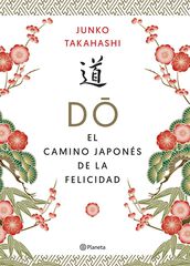 Do. El camino japonés de la felicidad Do. El camino japonés de la felicidad