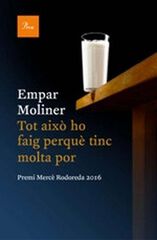Tot això ho faig perquè tinc molta por