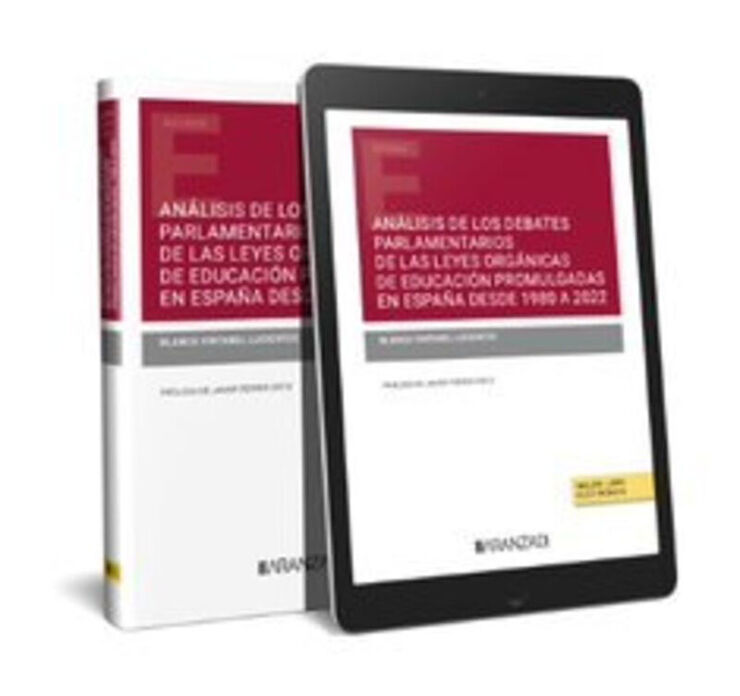 Análisis de los debates parlamentarios de las leyes orgánicas de educación promulgadas en España desde 1980 a 2022 (Papel + e-book)
