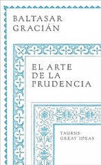 El arte de la prudencia (Serie Great Ideas) El arte de la prudencia (Serie Great Ideas)