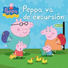 Peppa va de excursión (Un cuento de Peppa Pig) Peppa va de excursión (Un cuento de Peppa Pig)