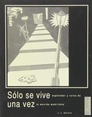 S&oacute;lo se vive una vez