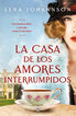 La casa de los amores interrumpidos La casa de los amores interrumpidos