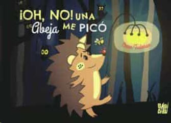 ­Oh, no! Una abeja me picó