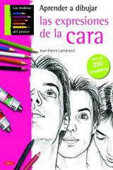 Aprender a dibujar las expresiones de la cara Aprender a dibujar las expresiones de la cara