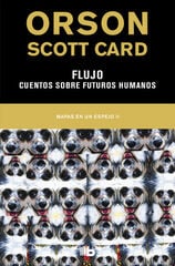 Flujo / Cuentos sobre futuros humanos Flujo / Cuentos sobre futuros humanos