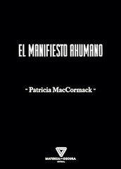 El manifiesto ahumano El manifiesto ahumano