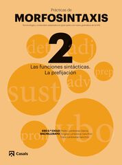 Prácticas Morfosintaxis 2 las Funciones Sintácticas. la Prefijación I Prácticas Morfosintaxis 2 las Funciones Sintácticas. la Prefijación I