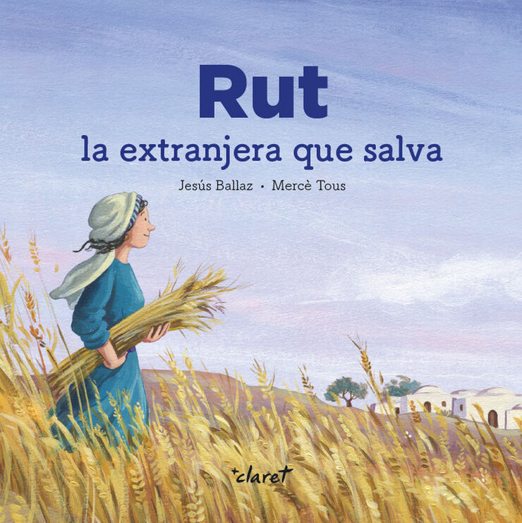 Rut. La extranjera que salva