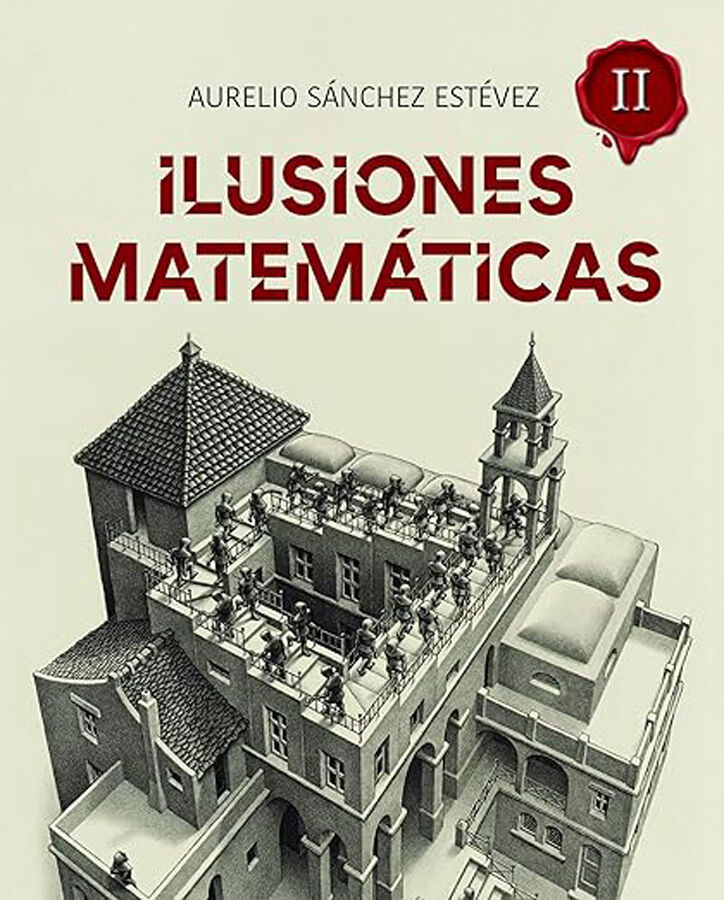 Ilusiones Matem&aacute;ticas. Volumen 2