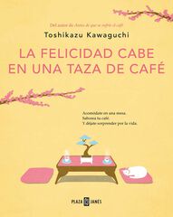 La felicidad cabe en una taza de café (Antes de que se enfríe el café 2) La felicidad cabe en una taza de café (Antes de que se enfríe el café 2)