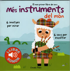 Més instruments del món. El meu primer llibre de sons Més instruments del món. El meu primer llibre de sons