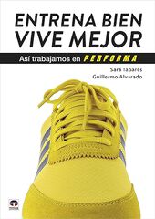 Entrena bien. Vive mejor