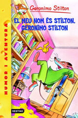 Geronimo Stilton 1. El meu nom &eacute;s Stilton, Geronimo Stilton