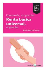 Economía, no gracias Renta básica universal,  sí gracias