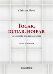 Tocar, dudar, hojear Tocar, dudar, hojear