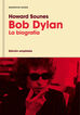 Bob Dylan, la biografía