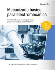 Mecanizado Básico Para Electromecánica 2.ª Edición 2023