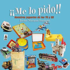 ¡Me lo pido!. Nuestros juguetes ¡Me lo pido!. Nuestros juguetes