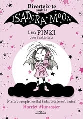 Diverteix-te amb la Isadora i en Pinki. Jocs i activitats Diverteix-te amb la Isadora i en Pinki. Jocs i activitats