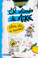 El diario de Mike. ¿Dónde está mi chocolate? El diario de Mike. ¿Dónde está mi chocolate?