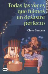 Todas las veces que fuimos un desastre perfecto (Saga Yugen 3) Todas las veces que fuimos un desastre perfecto (Saga Yugen 3)