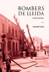 Bombers de Lleida (1840-2024) Bombers de Lleida (1840-2024)
