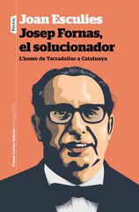 Josep Fornas, el solucionador Josep Fornas, el solucionador