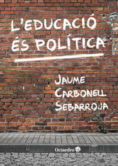 L'educació és política L'educació és política