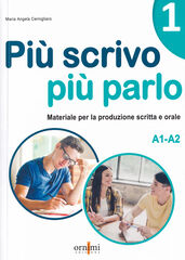 Più scrivo più parlo 1 A1-A2