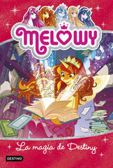 Melowy. La magia de Destiny Melowy. La magia de Destiny