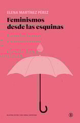 Feminismos desde las esquinas Feminismos desde las esquinas
