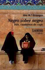 Negro sobre negro: Irán, cuadernos de vi Negro sobre negro: Irán, cuadernos de vi