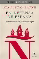 En defensa de España: desmontando mitos En defensa de España: desmontando mitos