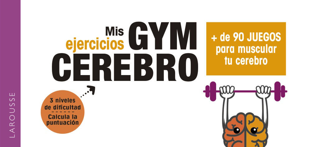 Gym cerebro. M&aacute;s de 90 juegos para muscular tu cerebro