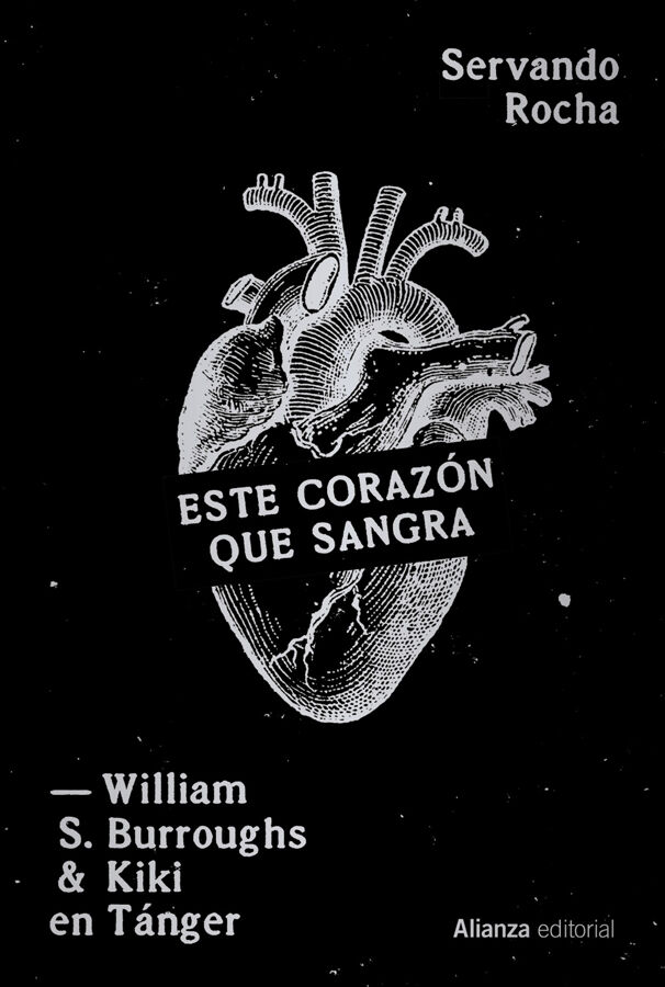 Este coraz&oacute;n que sangra. William S. Burroughs y Kiki en T&aacute;nger