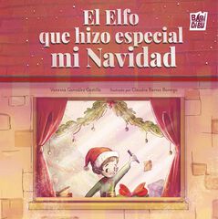 El elfo que hizo especial mi navidad El elfo que hizo especial mi navidad