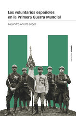 Los voluntarios españoles en la Primera Guerra Mundial Los voluntarios españoles en la Primera Guerra Mundial