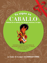 Tu signo es caballo: lo mejor de tu sign