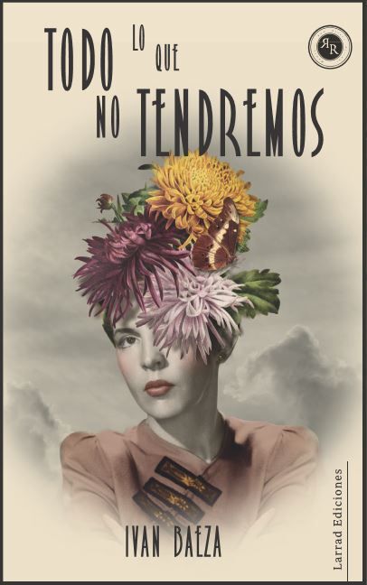 Todo lo que no tendremos