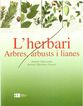 L'herbari: arbres, arbusts i lianes