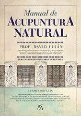 MANUAL DE ACUPUNTURA NATURAL MANUAL DE ACUPUNTURA NATURAL
