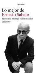 Lo mejor de Ernesto Sabato Lo mejor de Ernesto Sabato
