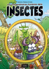 Les extraordinàries històries dels insectes Les extraordinàries històries dels insectes