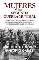 Mujeres en la Segunda Guerra Mundial Mujeres en la Segunda Guerra Mundial