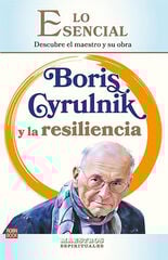 Boris Cyrulnik y la resiliencia Boris Cyrulnik y la resiliencia