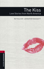 Oxford Bookworms 3. The Kiss. Love Stories from North America MP3 Pack Oxford Bookworms 3. The Kiss. Love Stories from North America MP3 Pack