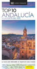 Andalucía y la Costa del Sol (Guías Visuales TOP 10) Andalucía y la Costa del Sol (Guías Visuales TOP 10)