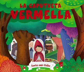 Contes amb titelles. Caputxeta Vermella Contes amb titelles. Caputxeta Vermella