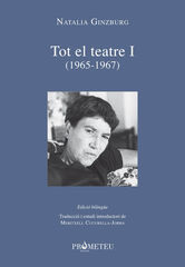 Natalia Ginzburg - Tot el teatre I (1965-1967) Natalia Ginzburg - Tot el teatre I (1965-1967)